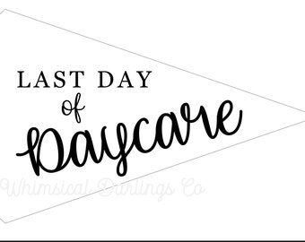 Last Day of Daycare Pennant Flag Printable // Last day of Daycare flag