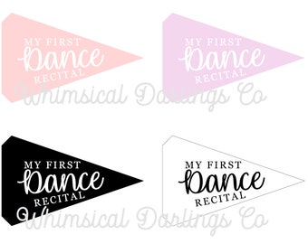 My First Dance Recital Flag // Dance Recital Pennant // Dance Pennant Flag