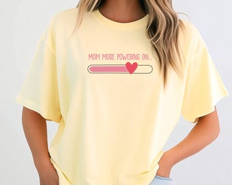 Mom Mode Loading, Comfort Colors shirt for Mom, Women's Tee, Garment-Dyed Shirt, Mother's Day Gift, Mom Life Apparel, Gift, Heart, Children