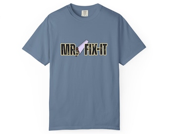 Mr. Fix-It T-Shirt: Garment-Dyed Cotton Dad Tee