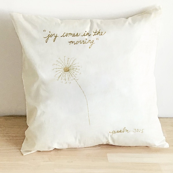 Dandelion Decorative Pillow, Hand Embroidered, Flower, Bible Verse, Psalm 30:5