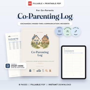 May include: A fillable and printable PDF co-parenting log featuring a cover page with two illustrated houses connected by a path, an exchange log page, and a communication log displayed on a tablet screen. Includes text labels for exchanges, missed time, communication, and incidents.