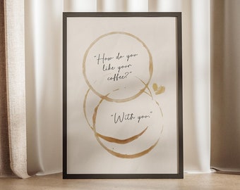 How Do You Like Your Coffee? With You Caffeine Mug Stain Poster, Cafe Stains Pattern Gifts Couples & CoffeeBar Lovers Ideas Trendy Art Print