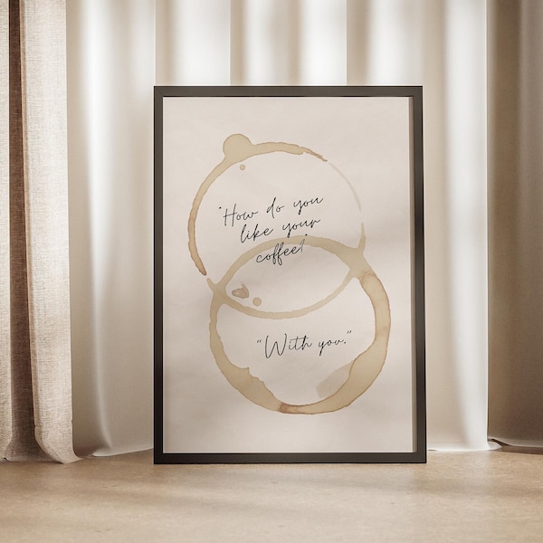Wie trinken Sie Ihren Kaffee? With You Caffeine Mug Stain Love Poster, Cafe Flecken Muster, Valentinstag 2026 Paare & Liebhaber Geschenkideen