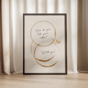 How Do You Like Your Coffee? With You Caffeine Mug Stain Poster, Cafe Stains Pattern Gifts Couples & CoffeeBar Lovers Ideas Trendy Art Print