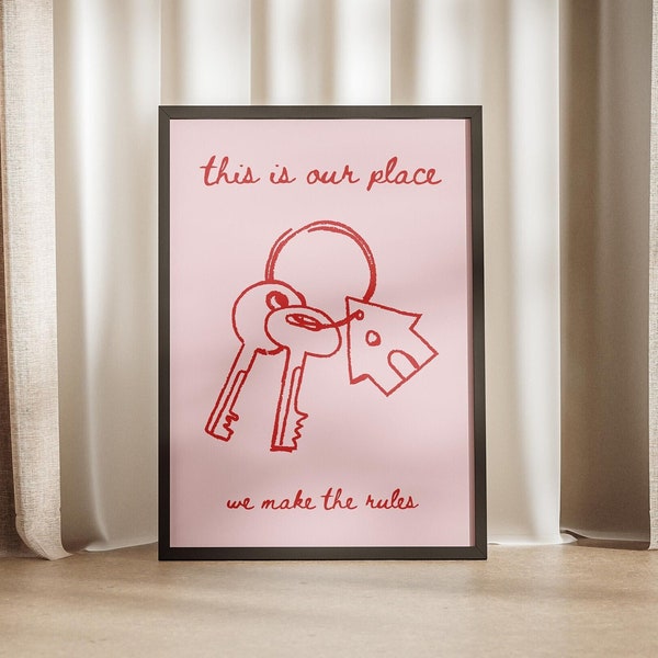 This is Our Place We Make The Rules Taylor Lover Moving In Together Poster Housewarming Gift Ideas Couples Lovers Print Red Pink Album Keys