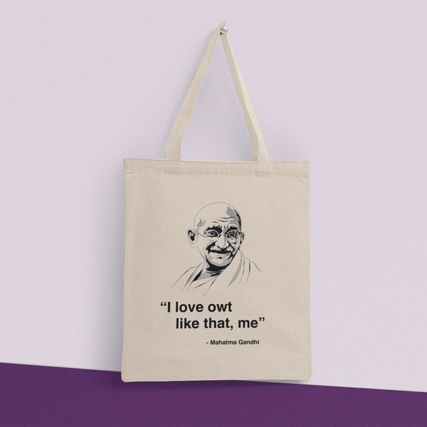 I Love Owt Like That Me Mahatma Gandhi Zitat Nordischer Humor UK