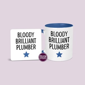 Funny Plumber Mug - Bloody Brilliant, Tradesman Gift Blue mug & coaster