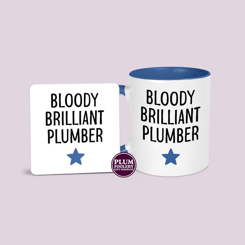 Funny Plumber Mug - Bloody Brilliant, Tradesman Gift Blue mug & coaster