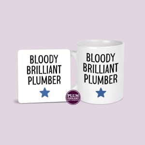 Funny Plumber Mug - Bloody Brilliant, Tradesman Gift White mug & coaster