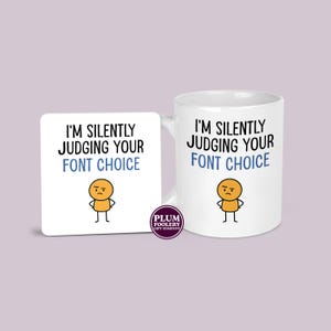 Funny Graphic Designer Mug & Coaster: I'm Silently Judging Your Font Choice