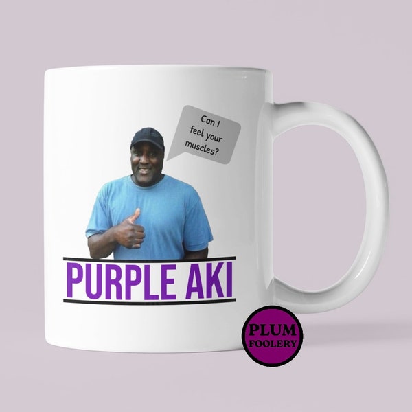 Purple Aki Mug Funny Can I feel your muscles Urban Legend