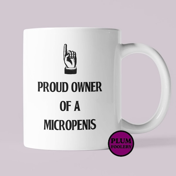 Funny mug Gift Micropenis, office colleague, for him, brother, boyfriend best mate humour novelty present