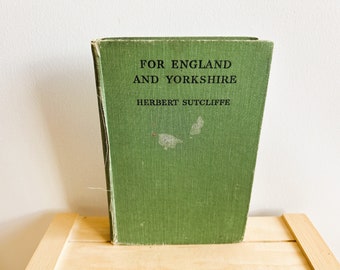 Pour l'Angleterre et le Yorkshire par Herbert Sutcliffe, 1935, première édition, deuxième impression, fans de cricket, joueurs de cricket, livres de sport