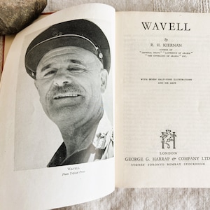 Wavell by R H Kiernan, 1946, George G Harrap and Company, British Military History Biography, Infantry Memoirs About World War II