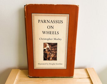 Parnassus on Wheels by Christopher Morley, 1955, J B Lippincott Company, American Literature, American Writers, Classics