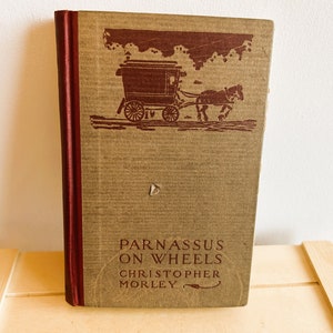 Parnassus on Wheels by Christopher Morley, 1931, Doubleday Doran and Company, American Literature, American Writers, Classics