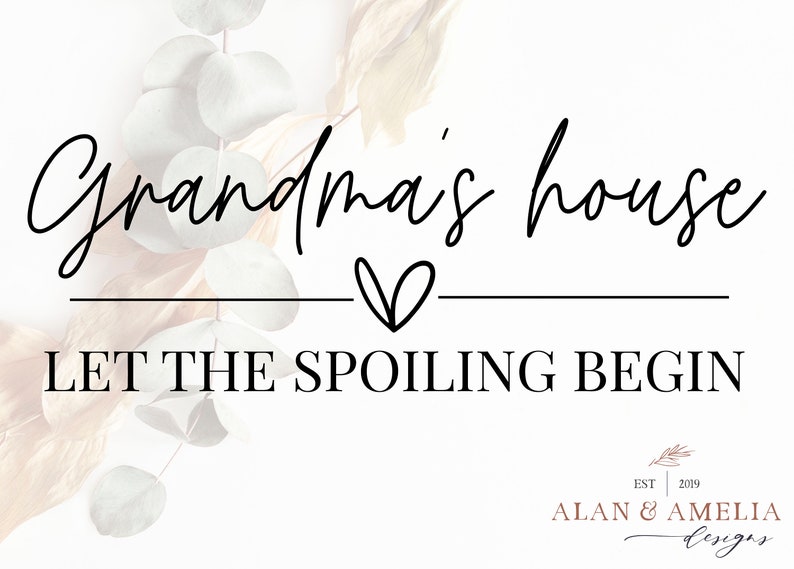 Download Grandma's House Let The Spoiling Begin Svg Modern | Etsy
