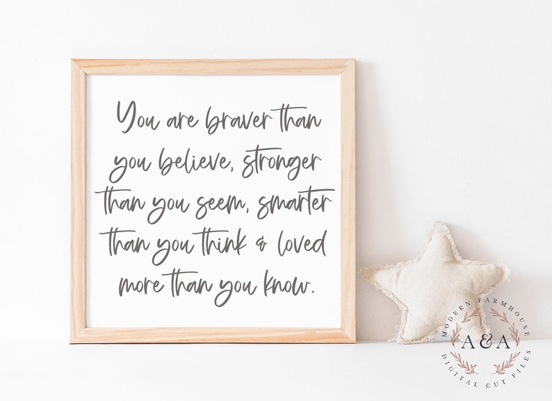 Free Free 142 You Are Braver Than You Believe Quote Svg SVG PNG EPS DXF File