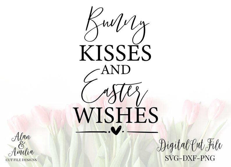 Bunny Kisses And Easter Wishes SVG Easter Quote Svg Modern ...