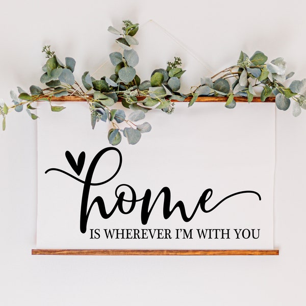 Home Is Wherever I'm With You Svg | Modern Farmhouse Svg | Romantic Quote Svg | Bedroom Sign Svg | Above The Bed Svg | Couple Svg