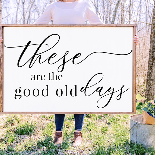 These Are The Good Old Days SVG | Wood Sign Quote Svg | Family Svg | Marriage Svg | Home Decor Cut File | Cricut | Silhouette