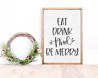 Eat Drink and Be Merry SVG | Christmas Coffee Mug Svg | Christmas Plate Svg | Holiday Tea Towel Svg | Kitchen Sign Svg | Farmhouse Christmas