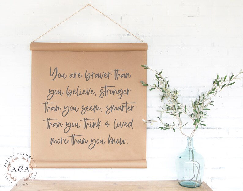 Free Free 348 Svg File You Are Braver Than You Believe Svg SVG PNG EPS DXF File
