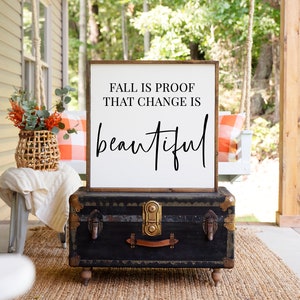 Fall Is Proof That Change Is Beautiful SVG | Fall Quote Svg | Fall Sign Saying Svg | Thanksgiving Svg | Autumn Cut File | Fall Wall Decor