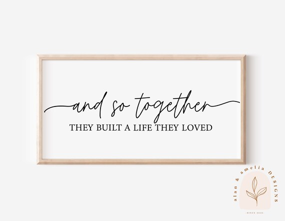 And So Together They Built a Life They Loved SVG DXF JPG Cut Cricut Silhouette File And So Together They Built a Life They Loved SVG DXF JPG Cut Cricut Silhouette File