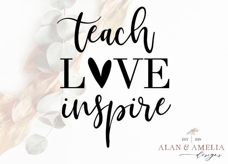 Download Teach Love Inspire Svg Teacher Shirt Svg Teaching Quote ...