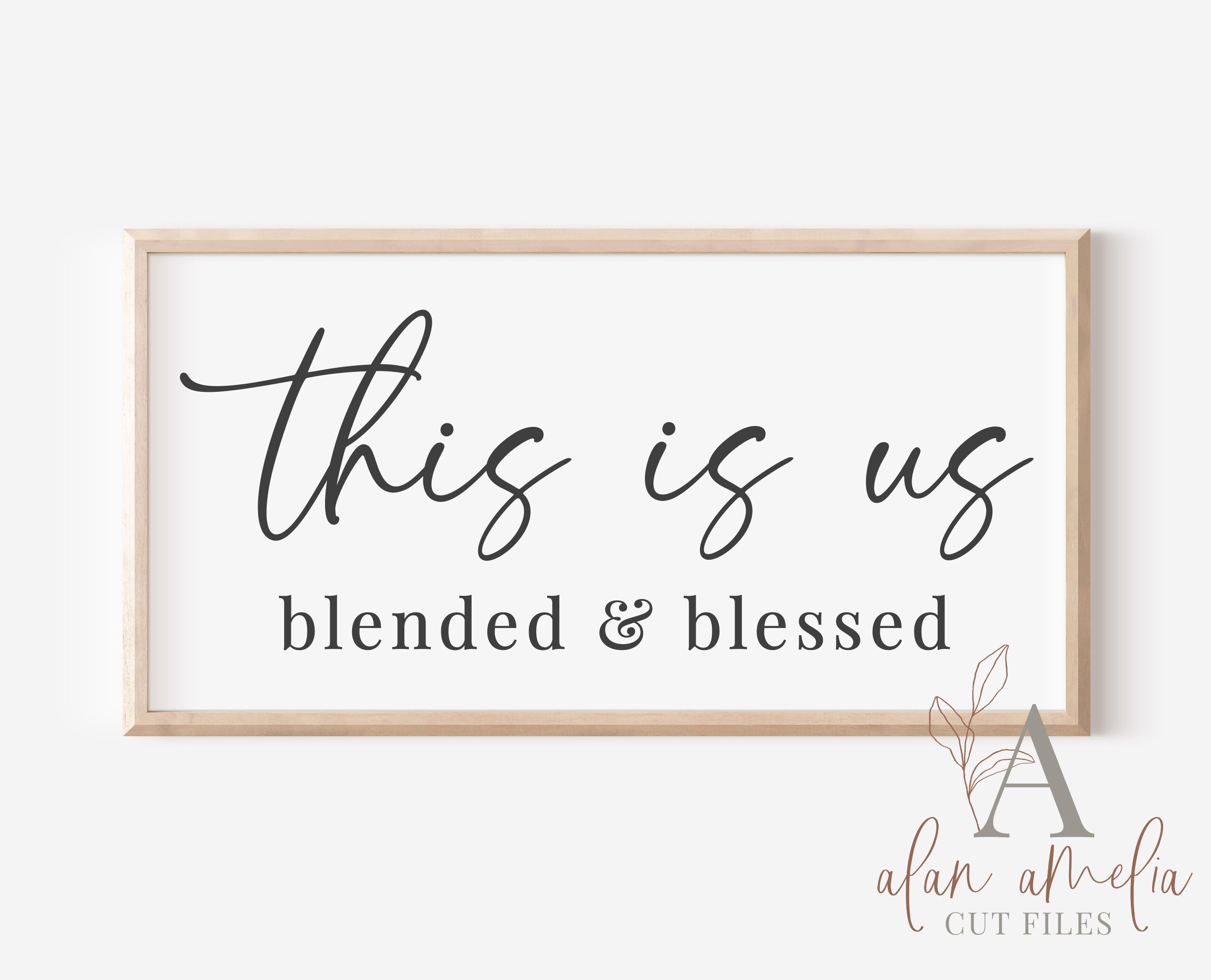 This Is Us Blended And Blessed SVG Blended Family Svg Etsy