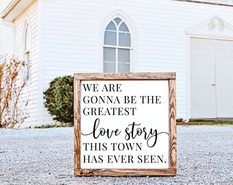 The Greatest Love Story This Town Has Ever Seen SVG | Country Music Lyrics Svg | Romantic Sign Svg | Bedroom Sign Svg | Wedding Song Svg