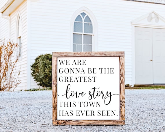 The Greatest Love Story This Town Has Ever Seen SVG | Country Music Lyrics Svg | Romantic Sign Svg | Bedroom Sign Svg | Wedding Song Svg