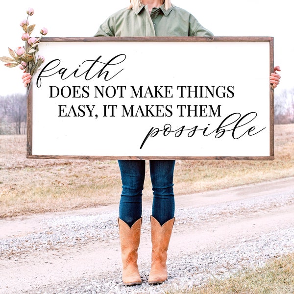 Christian Quote SVG | Faith Does Not Make Things Easy It Makes Them Possible | Inspirational Sign Svg | Motivational Wall Decor | Cut File