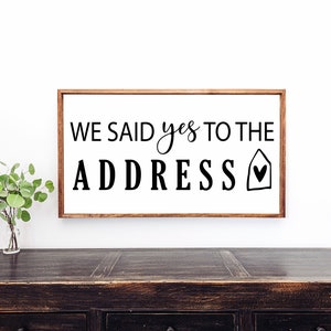 New Homeowners SVG: We Said Yes To The Address, Realtor Gift (Digital Cut File)