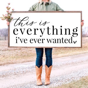 This Is Everything I've Ever Wanted SVG | Wood Sign Saying Svg | Family Svg | Blessed Svg | Home Decor Cut File | Modern Farmhouse Svg