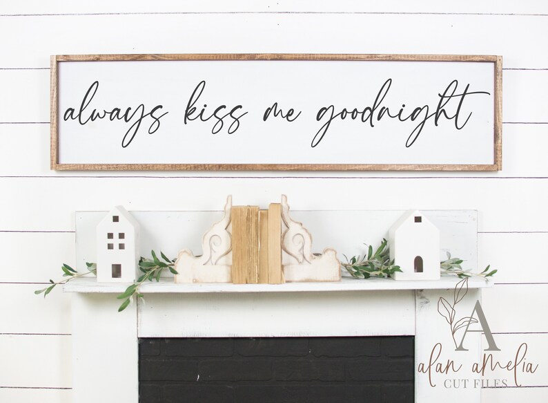 Wood Sign Quote Svg Bedroom Wall Art Romantic Quote Svg Above The Bed Sign Svg Always Kiss Me Goodnight SVG Marriage Svg