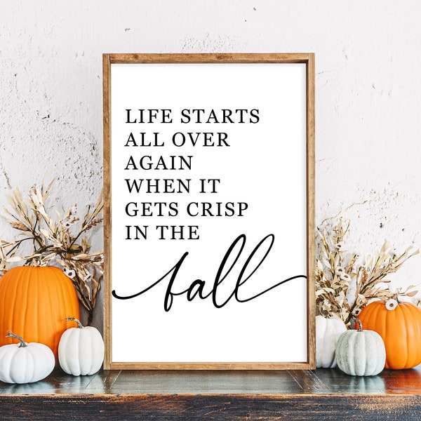 Life Starts All Over Again When It Gets Crisp In The Fall | SVG Cut File | Fall Quote Svg | Autumn Svg | Wood Sign Svg | Fall Pillow Svg