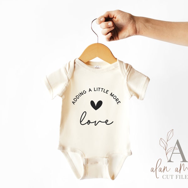 Valentine's Day Pregnancy Announcement Onesie SVG | Adding a Little More Love Svg | Valentine Baby Reveal | Grandparent Reveal | PNG | DXF