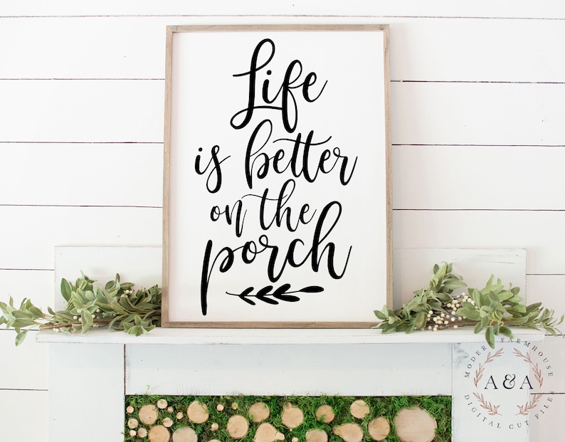 Life Is Better On The Porch Porch Quote Svg Porch Sign Svg Etsy