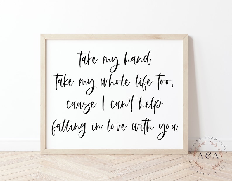 Take My Hand Take My Whole Life Too Svg Elvis Presley Svg Etsy