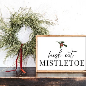 Fresh Cut Mistletoe SVG: Christmas Sign Cut File (Digital Download)