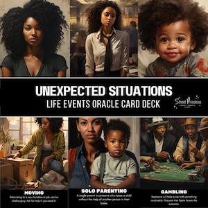 May include: A deck of oracle cards with illustrations of people in various situations. The cards are titled "Unexpected Situations: Life Events Oracle Card Deck" and feature images of a woman moving, a single parent with a child, and people gambling.