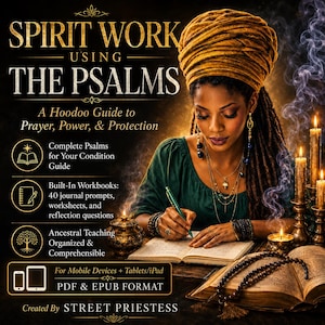 May include: A digital book cover titled Spirit Work Using The Psalms: A Hoodoo Guide to Prayer, Power, & Protection. It features a person with a mustard yellow headwrap writing in a book, surrounded by lit candles, smoke, and prayer beads.