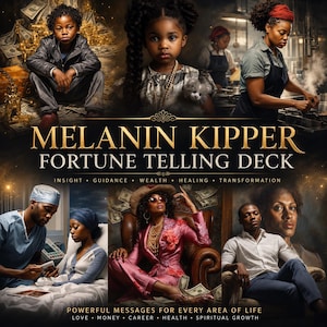 May include: A Melanin Kipper Fortune Telling Deck box featuring gold text and multiple photographic scenes of diverse individuals in various settings, including a kitchen, a medical room, and a luxurious chair, with themes of wealth and growth.