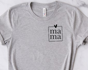 Mama Shirt, Mothers Day Shirt, Proud Mom Shirt, Gift for Mom,