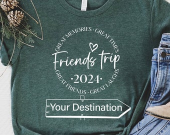 Friends Trip 2024 Shirt, Friends Trip Shirt, Custom Matching Graphic Shirts, Best Friend Gift, Friends Travel Shirt, Friends Vacation Shirt,