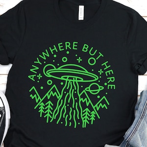 UFO Shirt, Alien Shirt, Funny Tshirt, Space Gifts,