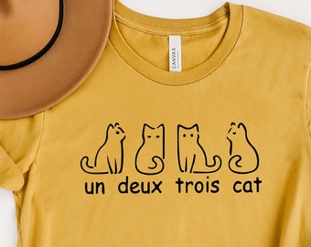 Un deux trois cat, cat mom shirt, funny cat shirt, cat lady gift, cat lover shirt, cat lover gift, cat shirt, cute cat shirt, french cat